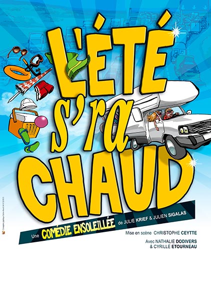 Affiche du spectacle L&rsquo;été s&rsquo;ra chaud à la Comédie du Finistère