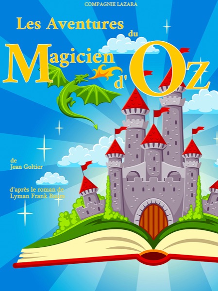 Affiche du spectacle Les aventures du Magicien d’Oz à la Comédie du Finistère