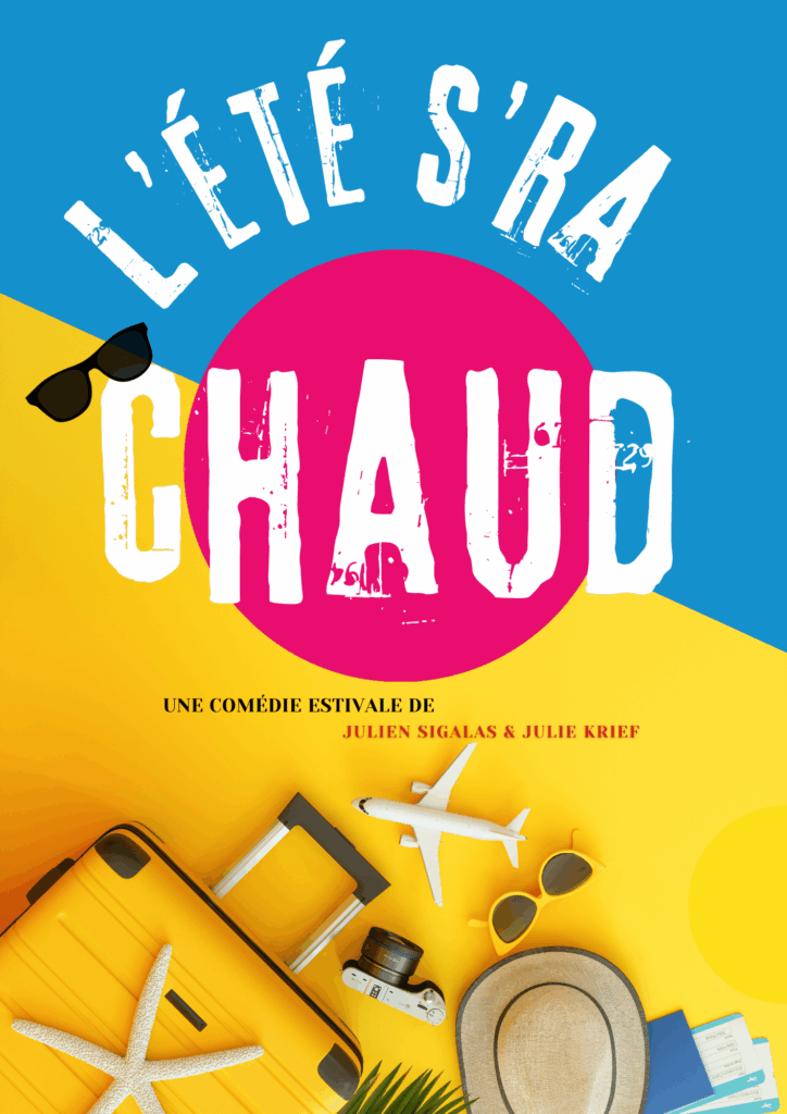 Affiche du spectacle L&rsquo;été s&rsquo;ra chaud à la Comédie du Finistère