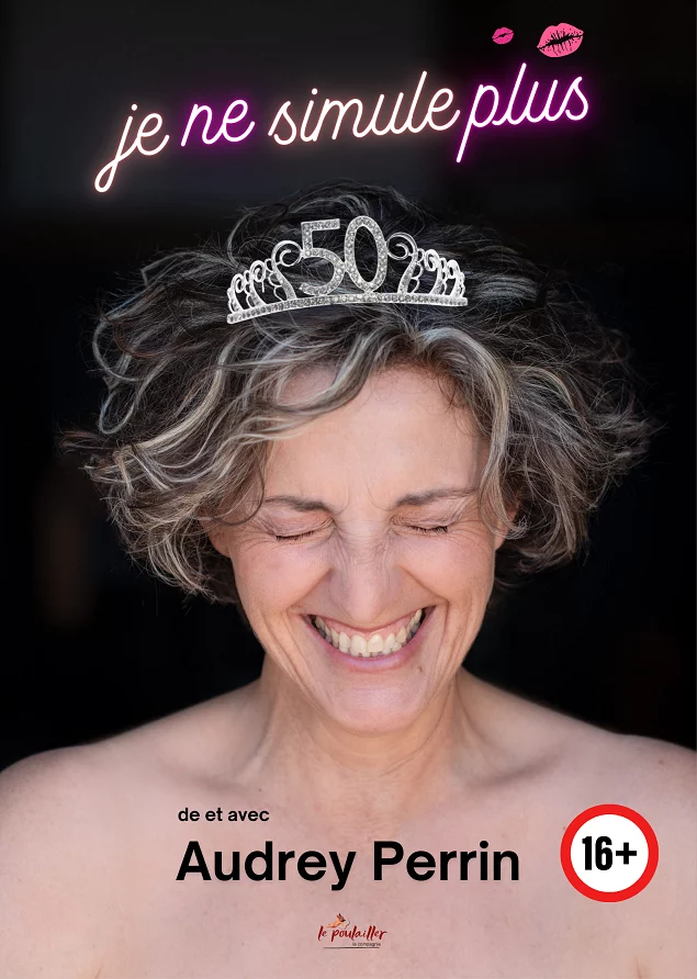 Affiche du spectacle Audrey Perrin dans Je ne simule plus à la Comédie du Finistère