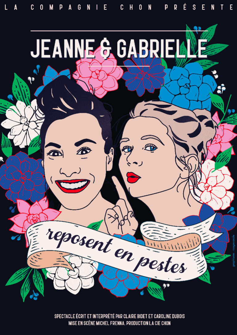 Affiche du spectacle Jeanne et Gabrielle reposent en pestes à la Comédie du Finistère